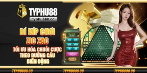 Bí kíp chơi Zic Zac – Tối ưu hóa chuỗi cược theo đường cầu biến động
