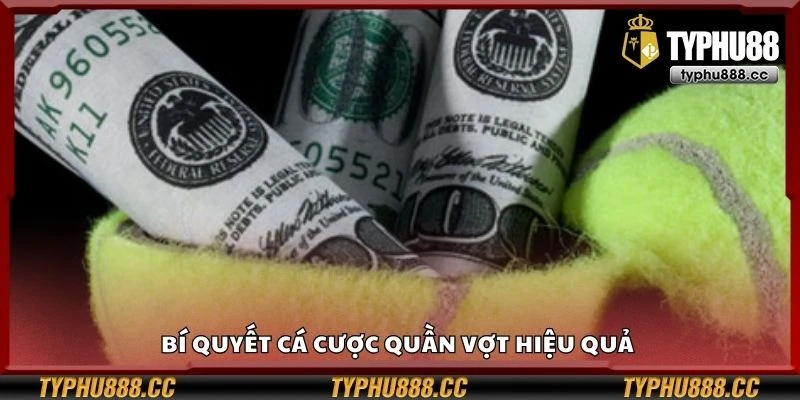 Bí quyết cá cược quần vợt hiệu quả