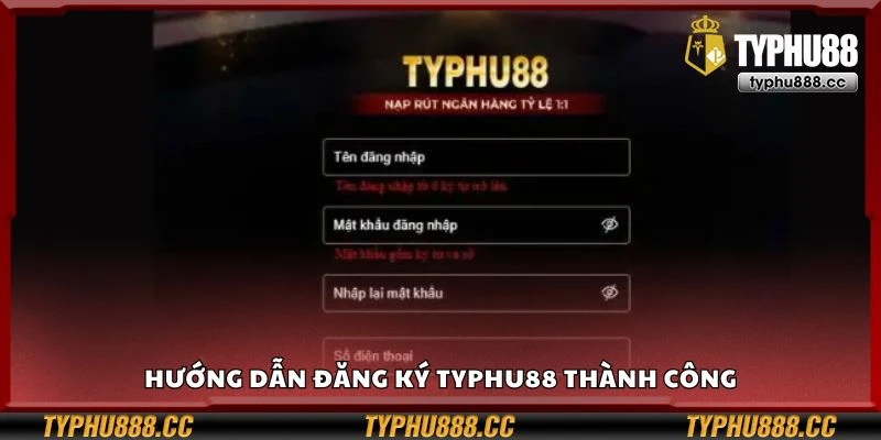 Hướng dẫn đăng ký Typhu88 thành công