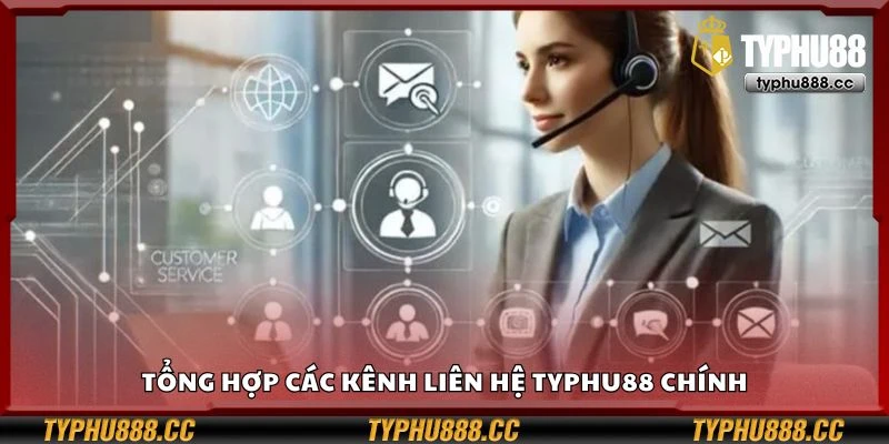 Tổng hợp các kênh liên hệ Typhu88 chính